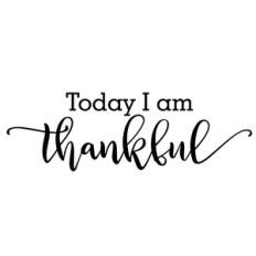 today i am thankful