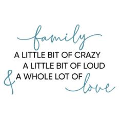 family - a little bit of crazy phrase