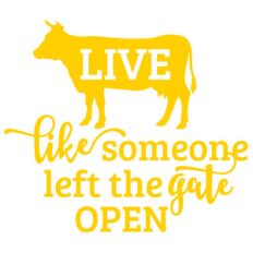 live like someone left the gate open