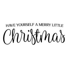 have yourself a merry little christmas