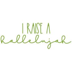 i raise a hallelujah