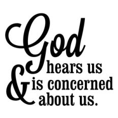 god hears us