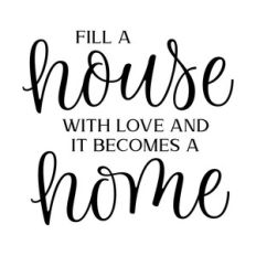 fill a house with love