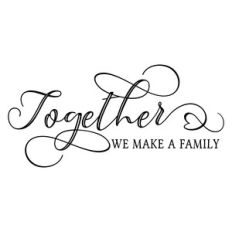 together we make a family