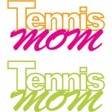 tennis mom phrase
