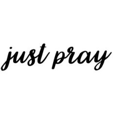 just pray