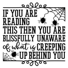 blissfully unaware creeping up