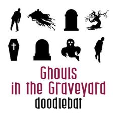 ghouls in the graveyard doodlebat