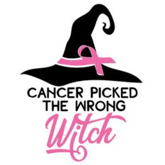 cancer picked the wrong witch