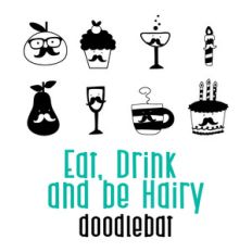 eat, drink and be hairy doodlebat