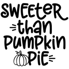 sweeter than pumpkin pie
