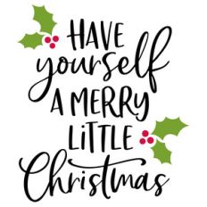 have yourself a merry little christmas