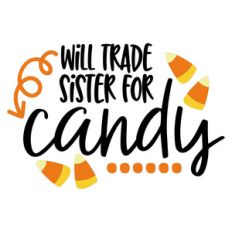 will trade sister for candy