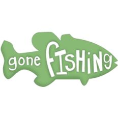 'gone fishing'