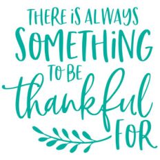 there is always something to be thankful for