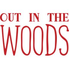 out of the woods