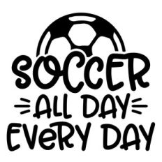 soccer all day every day