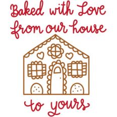 baked with love from our house to yours