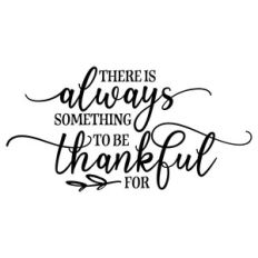 there is always something to be thankful for