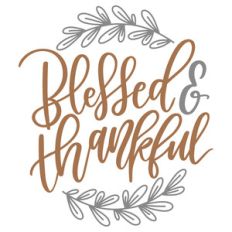 blessed and thankful