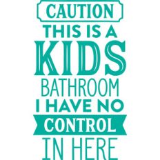 caution: this is a kids bathroom