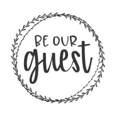 be our guest