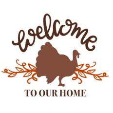 welcome to our home turkey
