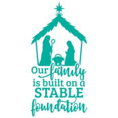 our family is built on a stable foundation