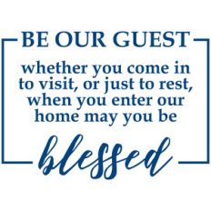 be our guest