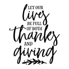 let our lives be full of both thanks and giving