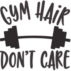 gym hair don't care