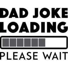 dad joke loading please wait