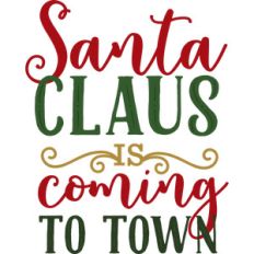 santa claus is coming to town