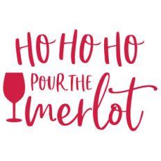 ho ho ho pour the merlot