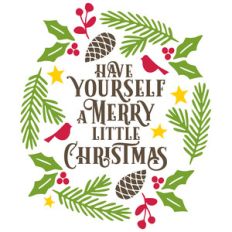 have yourself a merry little christmas