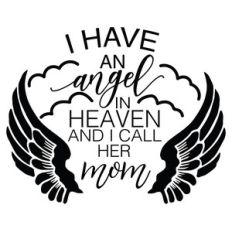 i have an angel in heaven and i call her mom