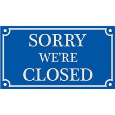 sorry we're closed sign