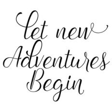 let new adventures begin