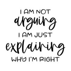 i'm not arguing