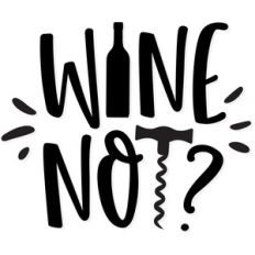 wine not?