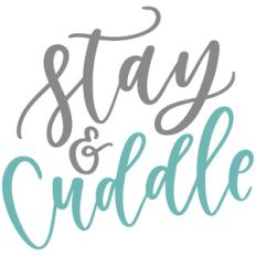 stay and cuddle