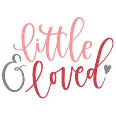 little and loved