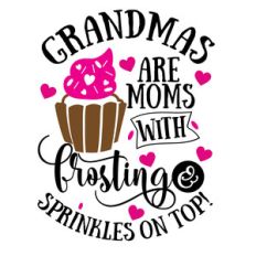 grandmas are moms with frostings