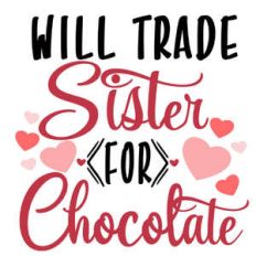 trade sister for chocolate