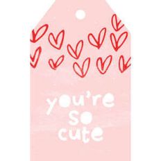you're so cute tag