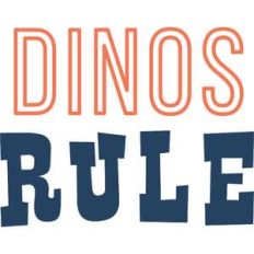 dinos rule