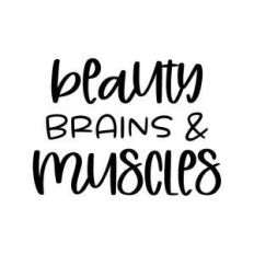 beauty brains and muscles