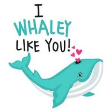 i whaley like you valentine