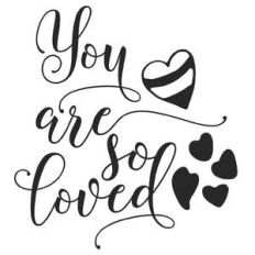 you are so loved