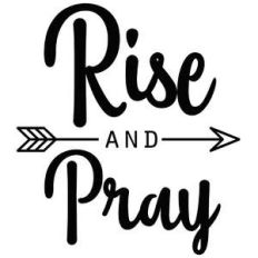rise and pray